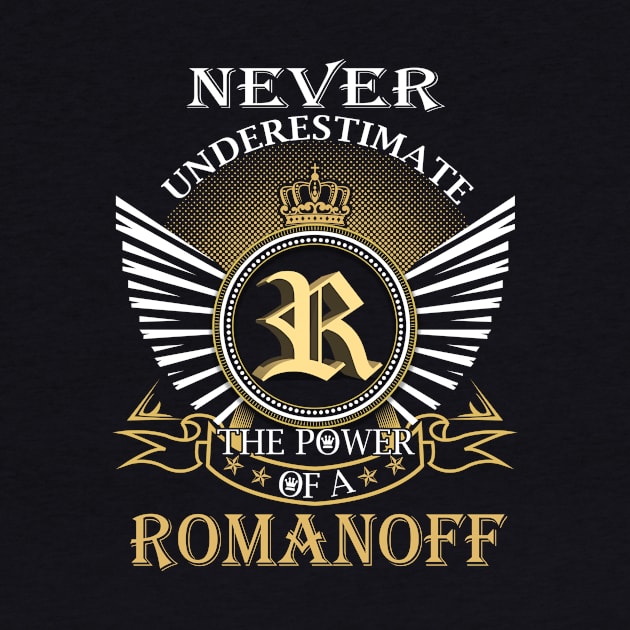 Never Underestimate ROMANOFF by Nap